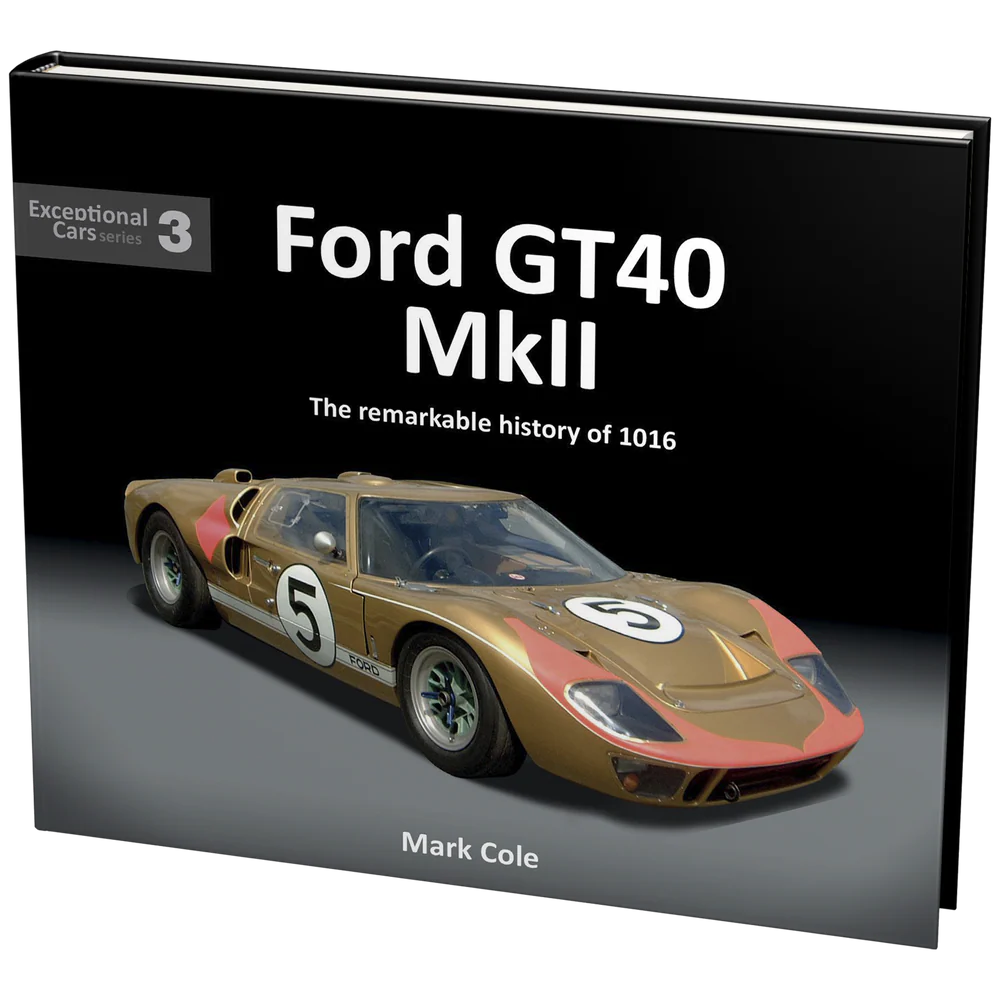 Ford GT40 Mark II - The remarkable history of 1016