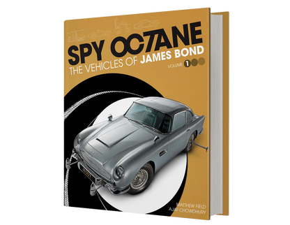 Spy Octane – The Vehicles of James Bond (Volume I)